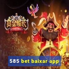 585 bet baixar app